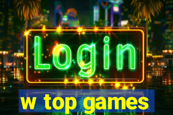 w top games
